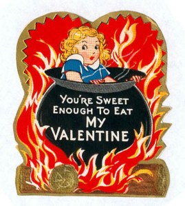 This is highly suggestive of cannibalism. And I'm not sure if any of us would want to be told  we're sweet enough to eat.