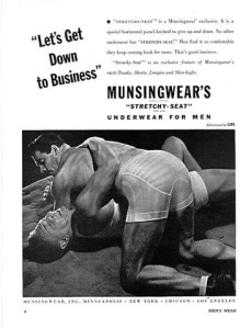 As to why any two straight men would even want to wrestle with each other in their underwear, I don't have the slightest idea. Another 1950's ad teeming with gay subtext. Is anyone on Madmen in the closet or something?