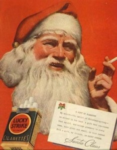 Seriously, I think doing tobacco endorsement should automatically put someone on the naughty list. And I don't think Santa should be exempt from that.