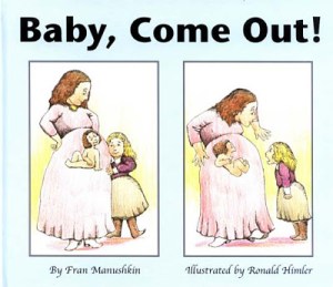 Never in my lifetime, I have seen depictions of pregnancy in children's books look so creepy. I mean how could the the baby be receptive to its older sister's screams from in utero? And why isn't it situated in a fetal position?