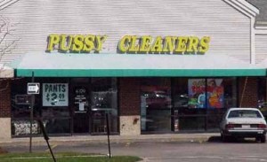 Finally, the place where I can take my formalwear to be dry cleaned and have my private parts cleaned at the same time. Then again, I usually clean my nether regions myself in the shower, thank you very much.
