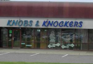 While this may be a cute name for a door accessories or hardware store, it's also a very appropriate name for a sex shop. I mean I've seen Young Frankenstein, when Gene Wilder says, "What knockers!" And Inga goes, "Oh, thank you, doctor."