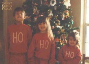 I'm sure these parents weren't familiar with rap music to notice that the word, "ho" has another meaning. Still, seems that the youngest had other ideas.