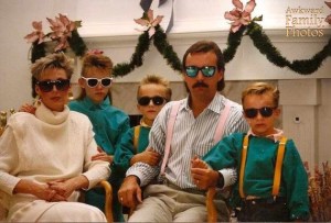Or from the family who thinks they're too cool for the rest of the neighborhood with their fashion sense still stuck in the 1980s. I mean one of the boys in the back has a mullet.