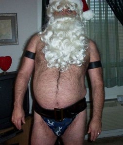 Only Mrs. Claus could ever find such a man attractive and probably took the picture. At least I hope so. Too bad someone found it to post on the Internet.