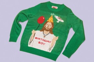 I don't know about you, but I'm not sure if having Jesus on an ugly Christmas sweater is a great idea. In fact, it may possibly border on sacrilege, if you ask me. I mean Jesus kind of deserves more respect than that.