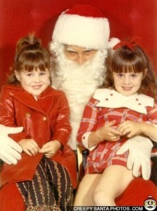 Sure these two girls may look happy, but little do they notice the evil lurking within the Sinister Mr. Kringle. Yes, kids, Santa Claus is evil incarnate.