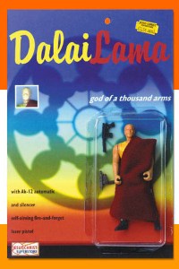 Comes with an A-12 automatic and silencer as well as a self-aiming fire-and-forget laser pistol. What? Okay, now I know Jesus is already ascended into Heaven by now, yet there is still a Dalai Lama around who's exiled in India. And no, he isn't known in Buddhism as a "God of a Thousand Arms." Not to mention, he doesn't even believe in violence. Still, kind of feel tempted to send him one of these.