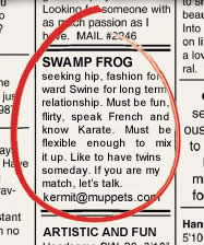The description in this ad basically sums up Miss Piggy perfectly. Not sure how a frog and pig would be sexually compatible, let alone be able to have children.