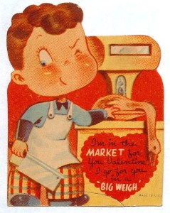Of course, I'm not sure if I'd want a guy saying he's in the market for a valentine and wants to go for me in a big weigh while he's seen with a cleaver and a dead chicken on the scales. Seriously, the butcher metaphors are better suited for Halloween.