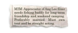 Of course, Ang Lee is well known to direct a film about two married men who go on a weekend camping and fishing trip. And we all know how that turned out.