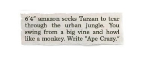 Of course, anyone who's seen Tarzan movies or read the book by Edgar Rice Burroughs, we all know that Tarzan is already taken since he has Jane. Also, how is it possible to have Amazons in Africa, they're from Russia as far a Greek mythology is concerned.