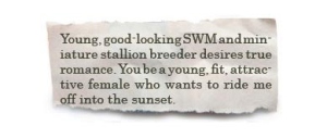 I'm sure "miniature" just applies to the horses and not the man. Nevertheless, he does have a way with words and knows what he's looking for.
