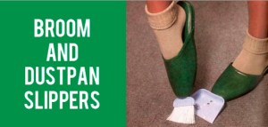 Okay, this is actually pretty awesome. But does it make an appropriate Mother's Day gift? Sure it's a pain to have to duck down and clean up with a real broom and dustpan. But do you really want your mother's feet to look that ridiculous?