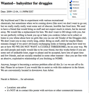 Okay, maybe spending Saturday night with some whiny little kids isn't such a bad gig after all. Seriously, this couple is looking for an enabler who won't expect much in return. What they really need is an intervention.