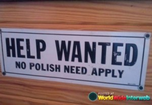 I wonder what this employer has against Polish people. I can't understand why Jack Krasozowski should be turned down due to his ethnic heritage.