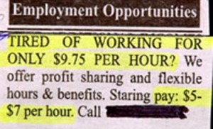 Yeah, I'll take a pass on this. Seriously, compared to what they offer $9.75/hr isn't that bad, especially if it pertains to a job paying $5-7/hr.