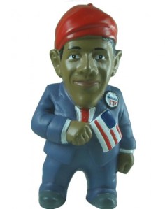 I don't know about you, but I'm not sure whether this Obama gnome is wearing a cone hat. Then again, maybe it was how this picture was photographed.