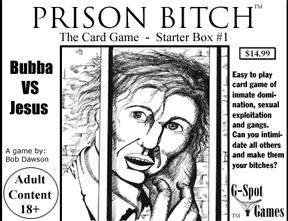 Now this is a game which is supposed to be a take off on male prison life as well as a very politically incorrect one. Was actually banned from a game convention due to its depiction of prison rape. Hasn't stopped others though.