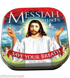 Because nothing's more unholy to Jesus than having bad breath. Even though Jesus and his disciples probably had halitosis all the time. So, yes, Jesus saves your breath with minty freshness.