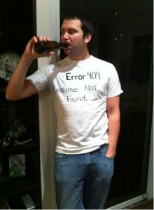 Finally, the Halloween costume for the infamous slacker. All you need is a white T-Shirt and black Sharpie to write the words, "Error 404: Costume Not Found."