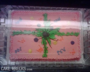 Before the spider was added, it was originally a birthday present cake. Now it's bound to freak you out now.