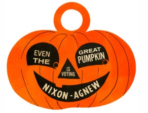Okay, I guess the Great Pumpkin cared more about supporting Richard Nixon and Spiro Agnew than showing up for Linus in the pumpkin patch. Seriously, Great Pumpkin, can't you just show up for Linus for once on Halloween? He really believes in you despite being constantly disappointed by your absence. Don't break his heart.