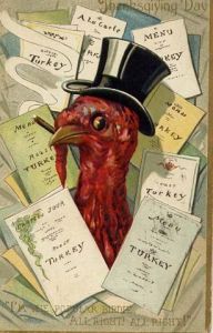 Unfortunately, this turkey doesn't realize why he's popular. I mean does he even know those are menus? Also, why is he in a top hat smoking a cigarette?