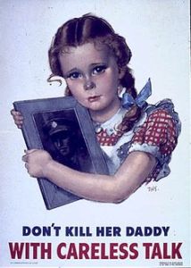 So be careful of what you say. You may not know when you're talking to an enemy spy in your neighborhood.