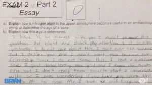 Sorry, but a science essay question isn't the place for such a personal insight. Still funny though.