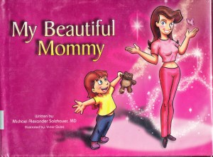 Yes, this book was written by a plastic surgeon. Still, I think they could've handled the subject better. For instance, the author could've had Mommy get a tummy tuck because she was suffering from severe lower back pain. Or she had been heavily scarred in a car accident. This book really sends a terrible message for kids. 