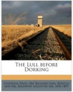 It's actually a collection of 1871 British pamphlets. "Dorking" here might mean either market in South London or a 5-toed domestic fowl. I'm not sure which.