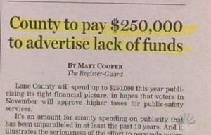 I guess this county's officials weren't known for having any dollars or sense. Yeah, spending $250,000 to advertise being broke. That'll surely go well with the citizenry who'll probably vote some of these people out next Election Day.