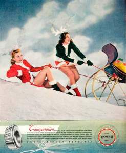 From Flashbak: "1946 Ad Bower Roller Bearings advert…. strange that there would even be an advert for roller bearings in the first place. Even stranger it would feature girls in sexy Christmas costumes."