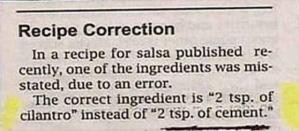 Those think the salsa seemed a bit grainy lately now have an explanation. Yeah, cement shouldn't be used in any recipe.