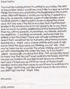 Boy, seems like Johnny was very disappointed with what he got for Christmas. And he doesn't seem to take it well.