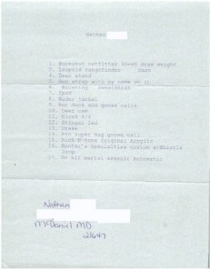 I think this guy might be a little old to write to Santa. Still, if he wants all that stuff for Christmas, he could easily go to places like Gander Mountain or Cabela's.