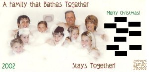 A family in a tub? Really? Do they have any idea how ridiculous that is? Hope they're wearing swimsuits, good God.