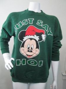 I guess this Christmas sweatshirt is of vintage variety. Still, couldn't pass this up since ho has rather different connotations today.