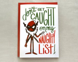 Deadpool even has a Santa beard on for good measure. Still, please don't do anything to piss him off.