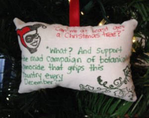 Well, Poison Ivy tends to be an extreme environmentalist. But yes, I see her point.