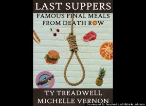 Because there's nothing that brings in the spirit of the holidays like reading about what death row inmates ate just before their execution. That's disturbing.
