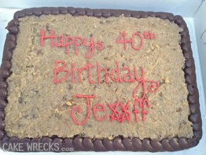 I put a cake on my birthday post last year with the same mistake. But it was the other way around. Still, since I have 2 uncle Jeffs, I could see this happen.