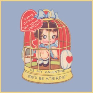 The fact she says this in a bird cage really makes me cringe. I guess she really wants a guy to get her out of there.