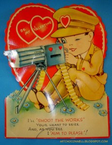 Sure that's a military themed valentine. But still, having a machine gun in one is just fucked up. Seriously, why?