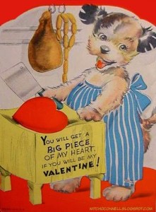 Sorry, but a dog butcher doesn't make this valentine any less disturbing. This is especially when it has a heart on table and cleaver in paw.