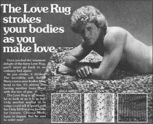 "The Love Rug strokes your bodies as you make love." So how can a rug do that. Also, is that David Hasselhoff?