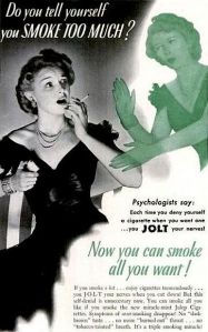 Because odds are, you won't have much time in this world anyway. Since your chain-smoking habit will most likely cause you to die from lung cancer.