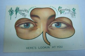 Because nothing says Saint Patrick's Day like a pair of eyes staring at you through a shamrock. Now that's very unsettling.